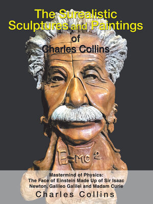 cover image of The Surealistic Sculpture and Paintings of Charles Collins